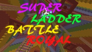 Descarca Super Ladder Battle Royal pentru Minecraft 1.11