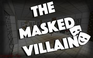 Descarca The Masked Villain pentru Minecraft 1.10.2