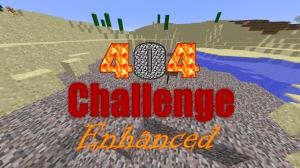 Descarca 404 Challenge Enhanced pentru Minecraft 1.10