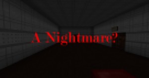 Descarca A Nightmare? pentru Minecraft 1.10.2