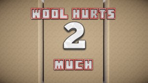 Descarca Wool Hurts 2 Much! pentru Minecraft 1.9.4