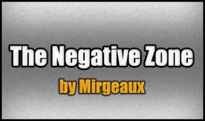 Descarca The Negative Zone pentru Minecraft 1.8.1