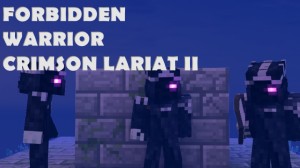 Descarca Forbidden Warrior: Crimson Lariat II pentru Minecraft 1.13.1