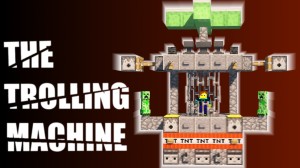 Descarca The Trolling Machine pentru Minecraft 1.12.2