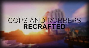Descarca Cops and Robbers: ReCrafted pentru Minecraft 1.13.2
