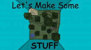 Descarca Let's Make Some Stuff pentru Minecraft 1.13.2