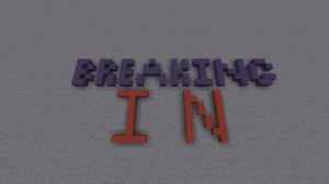 Descarca Breaking In pentru Minecraft 1.11.2