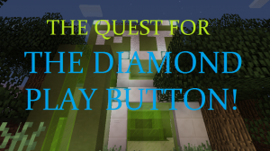 Descarca The Quest For The Diamond Play Button pentru Minecraft 1.11.2