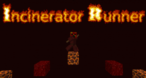 Descarca Incinerator Runner pentru Minecraft 1.11.2