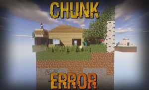 Descarca Chunk Error pentru Minecraft 1.11