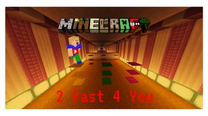 Descarca 2 Fast 4 You pentru Minecraft 1.10.2