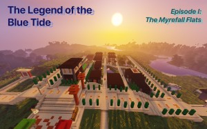 Descarca The Legend of the Blue Tide: Episode 1 pentru Minecraft 1.12.2