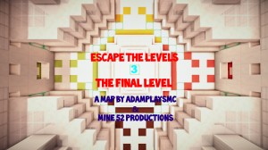 Descarca Escape The Levels 3: The Final Level pentru Minecraft 1.10