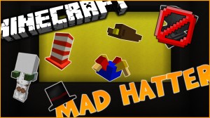 Descarca Mad Hatter pentru Minecraft 1.9