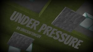 Descarca Under Pressure pentru Minecraft 1.8