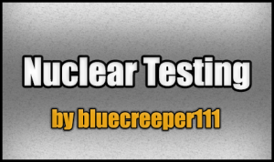 Descarca Nuclear Testing pentru Minecraft 1.8