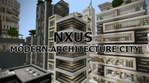 Descarca NXUS Modern Architecture City pentru Minecraft 0.13.0