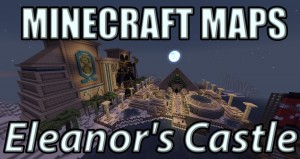 Descarca Eleanor's Castle pentru Minecraft 1.7.10
