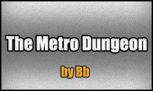Descarca The Metro Dungeon pentru Minecraft 1.5.2