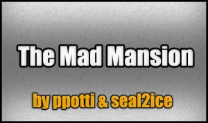 Descarca The Mad Mansion pentru Minecraft 1.4.7