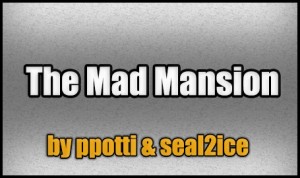 Descarca The Mad Mansion pentru Minecraft 1.4.7