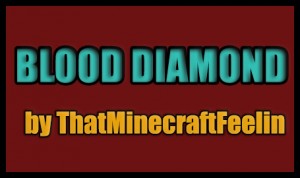 Descarca Blood Diamond pentru Minecraft 1.3.2