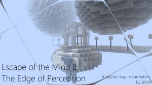 Descarca Escape of the Mind II: The Edge of Perception pentru Minecraft 1.2.5