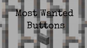 Descarca Most Wanted Buttons pentru Minecraft 1.12.2