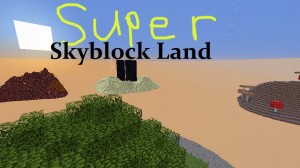 Descarca Super Skyblock Land pentru Minecraft 1.13