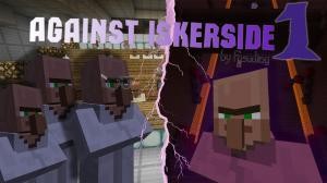 Descarca Against Iskerside 1 pentru Minecraft 1.13