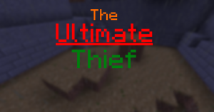 Descarca The Ultimate Thief pentru Minecraft 1.13.2