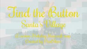 Descarca Find the Button: Santa's Village pentru Minecraft 1.13.2