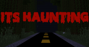 Descarca It's Haunting pentru Minecraft 1.12