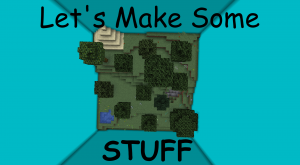 Descarca Let's Make Some Stuff pentru Minecraft 1.13.2