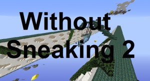 Descarca Without Sneaking 2 pentru Minecraft 1.13.2