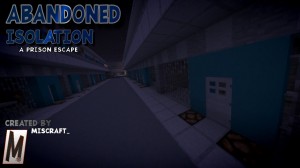 Descarca Abandoned Isolation: A Prison Escape pentru Minecraft 1.13.2