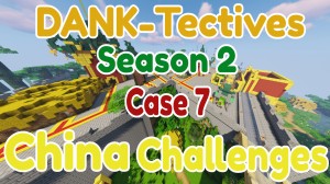Descarca DANK-Tectives S2 C7: China Challenges pentru Minecraft 1.14.3