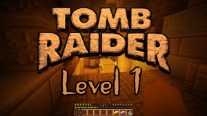 Descarca Tomb Raider The New Adventure - Level 1 pentru Minecraft 1.12.2