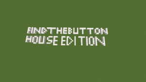 Descarca Find the Button: House Edition pentru Minecraft 1.12.2