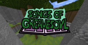 Descarca Songs of Greavesoyl pentru Minecraft 1.16.4