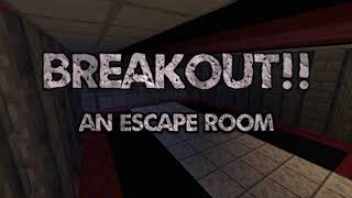 Descarca BREAKOUT: An Escape Room pentru Minecraft 1.16.4