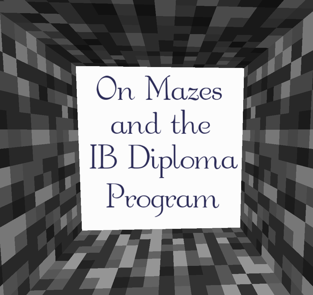 Descarca On Mazes and the IB Diploma Program pentru Minecraft 1.16.5