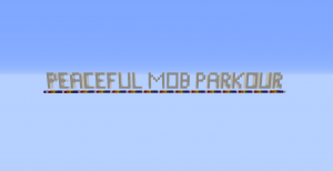 Descarca Peaceful Mob Parkour pentru Minecraft 1.12.2