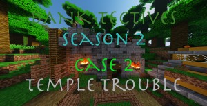 Descarca DANK-Tectives Season 2 Case 2 pentru Minecraft 1.12.2