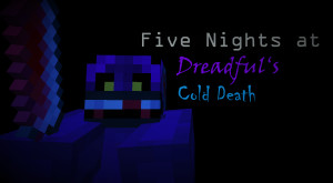 Descarca Five Nights at Dreadful's Cold Death 1.1 pentru Minecraft 1.19