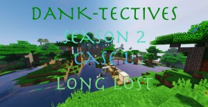 Descarca DANK-Tectives Season 2 Case 1: Long Lost pentru Minecraft 1.12.2