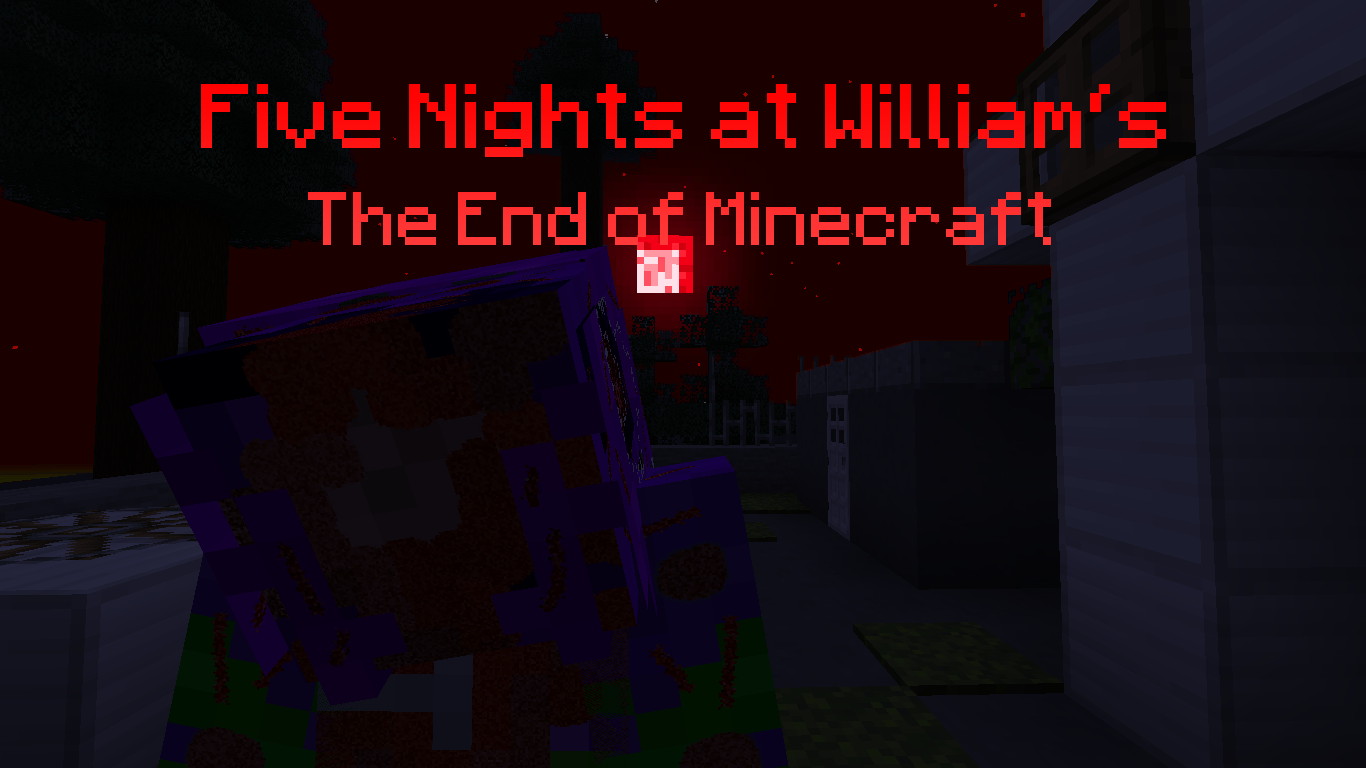 Descarca Five Nights at William's The End of Minecraft 1.04 pentru Minecraft 1.18.2