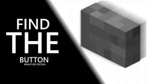 Descarca Find the Button: Miniature Edition pentru Minecraft 1.12.2
