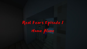Descarca Real Fears - Episode 1: Home Alone 1.0 pentru Minecraft 1.20.2