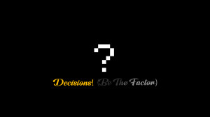 Descarca Decisions! (Be The Factor) 1.0 pentru Minecraft 1.19.4